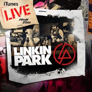 LINKIN PARK – iTunes Live from SoHo – EP(093624987550)【24bit／44.1kHz】土耳其区-OppsUnote音乐广场