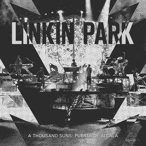 LINKIN PARK – A Thousand Suns： Puerta de Alcalá (Live) – EP(093624958949)【16bit／44.1kHz】土耳其区-OppsUnote音乐广场