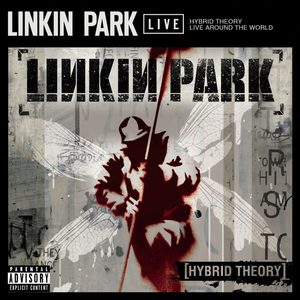 LINKIN PARK – Hybrid Theory： Live Around the WorldⒺ(093624949732)【16bit／44.1kHz】土耳其区-OppsUnote音乐广场