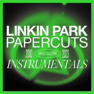 LINKIN PARK – Papercuts： Instrumentals(093624840831)【24bit／96.0kHz】土耳其区-OppsUnote音乐广场