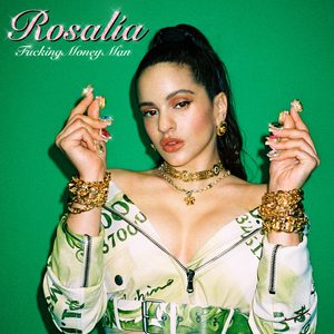 ROSALÍA – Fucking Money Man – SingleⒺ(886447817711)【16bit／44.1kHz】土耳其区-OppsUnote音乐广场