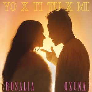 ROSALÍA – Yo x Ti, Tú x Mí – Single(886447540626)【16bit／44.1kHz】土耳其区-OppsUnote音乐广场