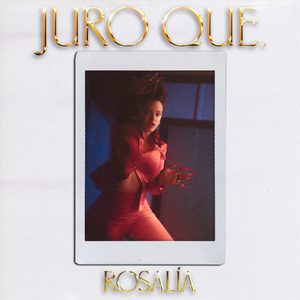 ROSALÍA – Juro Que – Single(886448238645)【16bit／44.1kHz】土耳其区-OppsUnote音乐广场