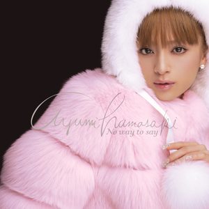 浜崎あゆみ – No way to say(4515793244952)【16bit／44.1kHz】日本区-OppsUnote音乐广场