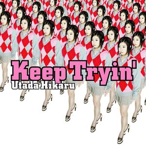 宇多田ヒカル – Keep Tryin’ – Single(00602567242093)【16bit／44.1kHz】日本区-OppsUnote音乐广场