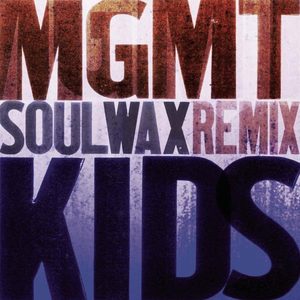MGMT – Kids (Soulwax Remix) – Single(888880803948)【16bit／44.1kHz】美国区-OppsUnote音乐广场