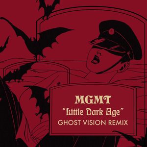 MGMT – Little Dark Age (Ghost Vision Remix) – Single(886447102084)【16bit／44.1kHz】美国区-OppsUnote音乐广场