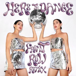The Veronicas – Here To Dance (Front Row Remix) – Single(196922869938)【16bit／44.1kHz】美国区-OppsUnote音乐广场