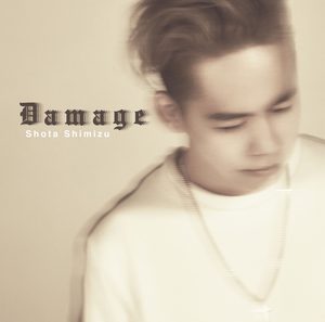 清水 翔太 – Damage – EP(4988009125756)【16bit／44.1kHz】日本区-OppsUnote音乐广场