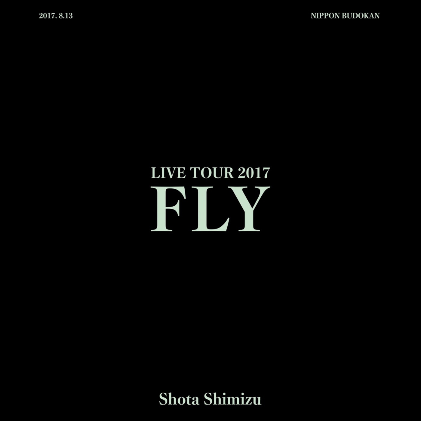 清水 翔太 – 清水翔太 LIVE TOUR 2017“FLY”(4547366666946)【24bit／48.0kHz】日本区-OppsUnote音乐广场